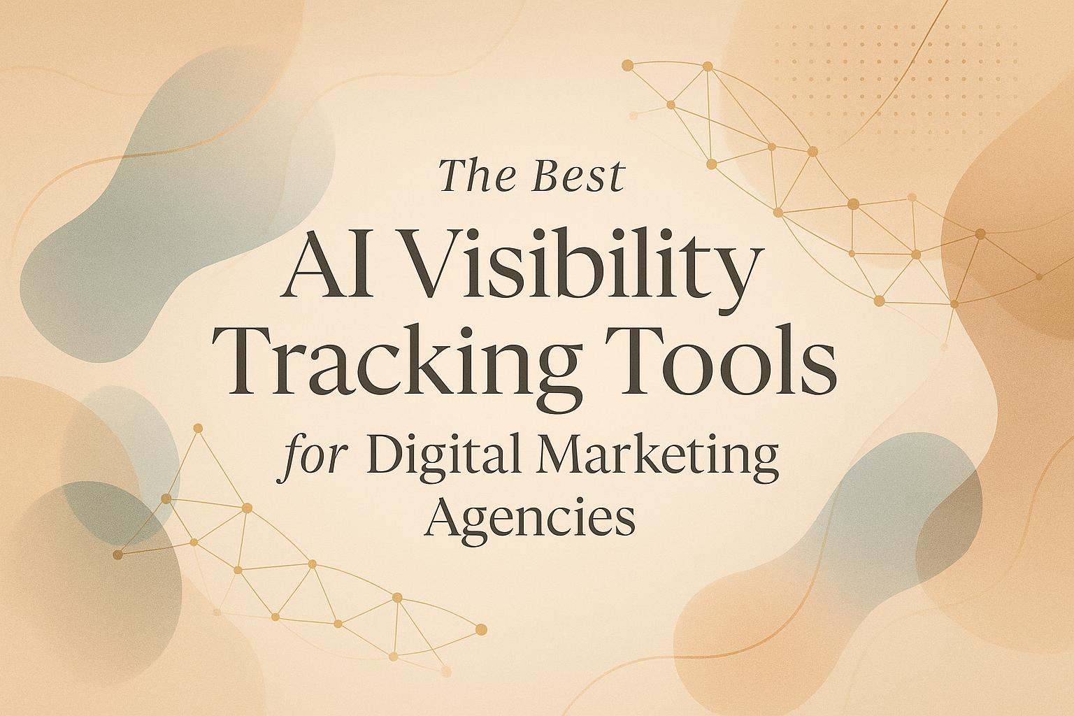 AI visibility tracking dashboard for digital marketing agencies